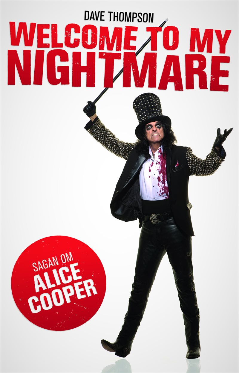 Welcome To My Nightmare : sagan om Alice Cooper