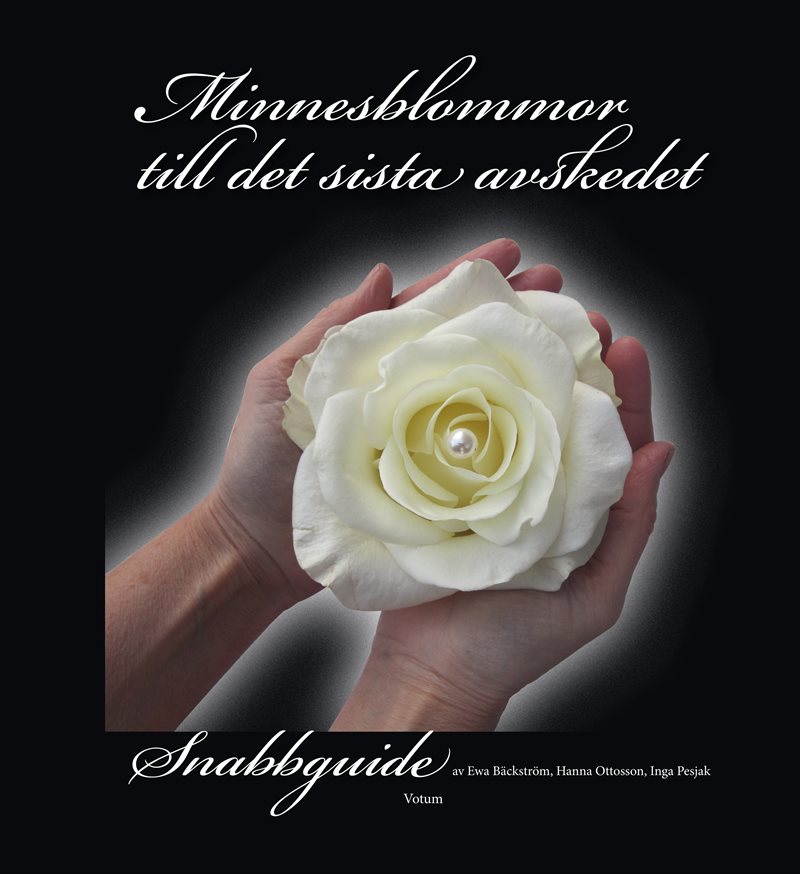 Minnesblommor till det sista avskedet : snabbguide