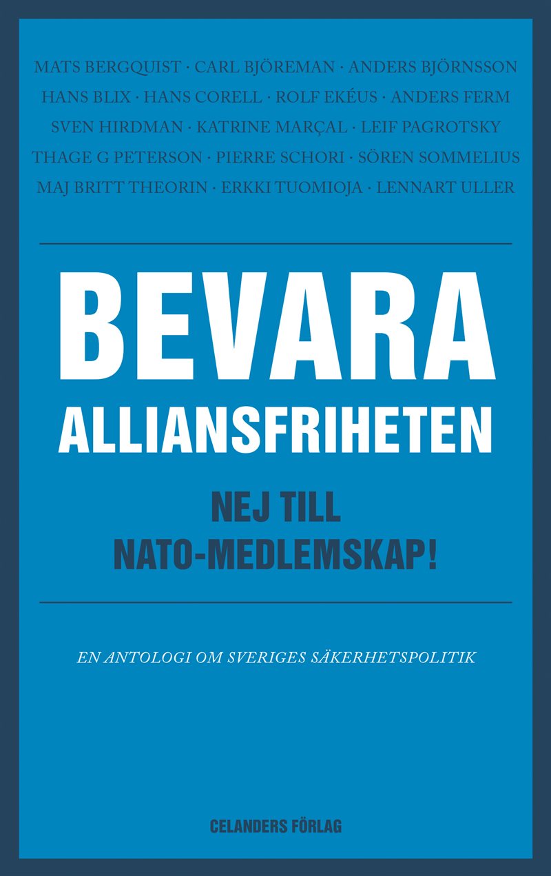 Bevara alliansfriheten : nej till Nato-medlemskap!