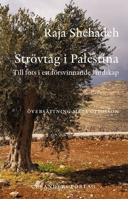 Strövtåg i Palestina: Till fots i ett försvinnande landskap