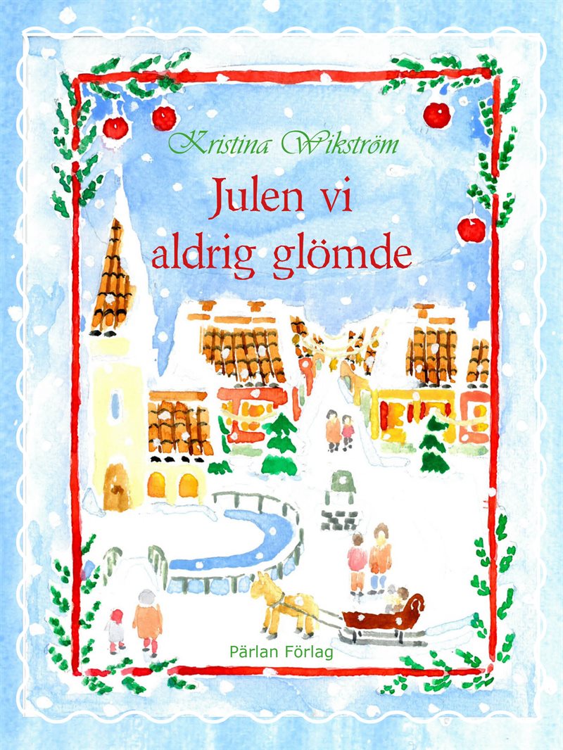 Julen vi aldrig glömde