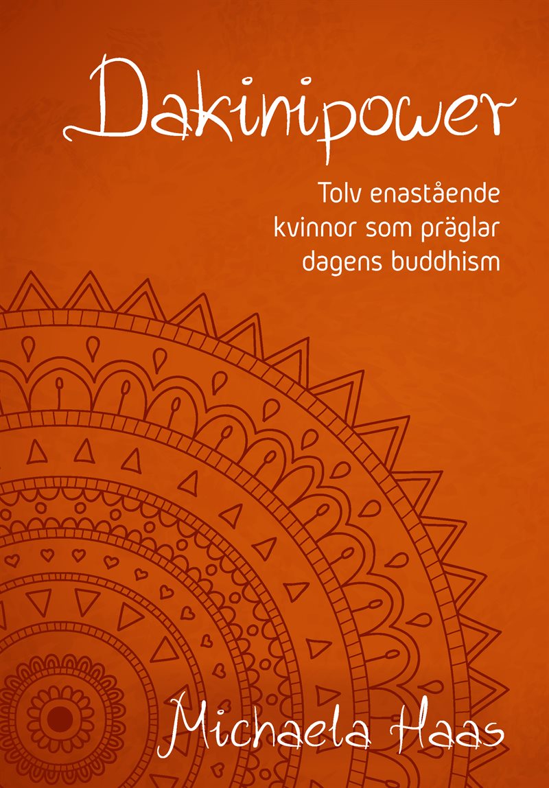 Dakinipower : tolv enastående kvinnor  som präglar dagens buddhism