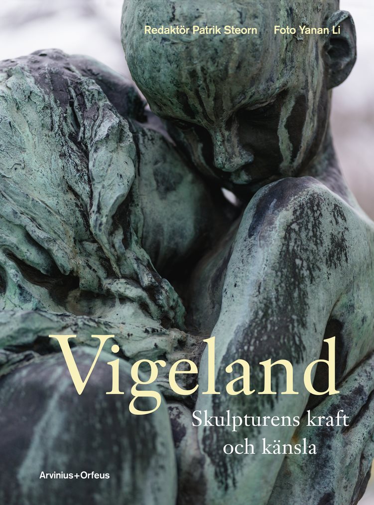 Vigeland : skulpturens kraft och känsla