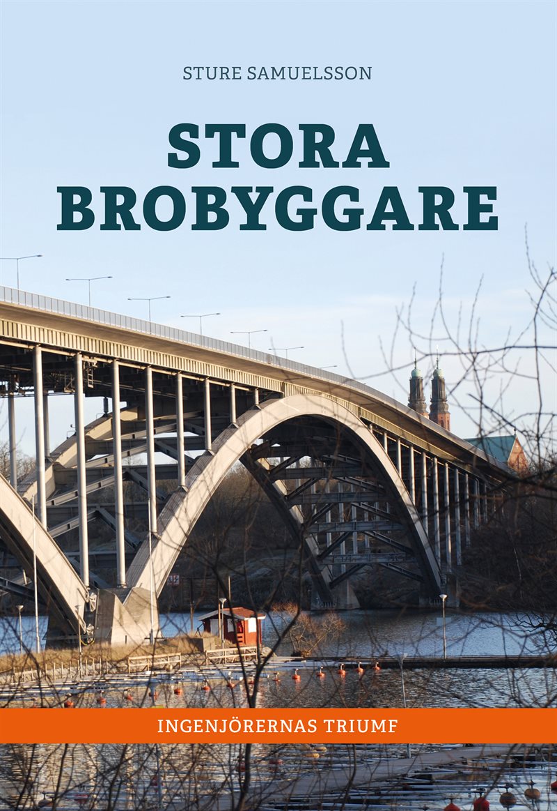 Stora brobyggare : ingenjörernas triumf