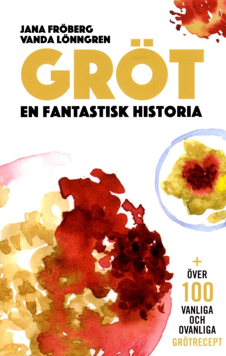 Gröt : en fantastisk historia