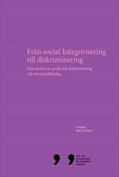 Från social kategorisering till diskriminering : Fyra studier av språk och diskriminering och ett modellförslag