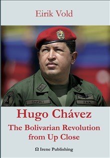 Hugo Chávez: The Bolivarian Revolution from Up Close