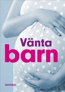 Vänta barn (lättläst)