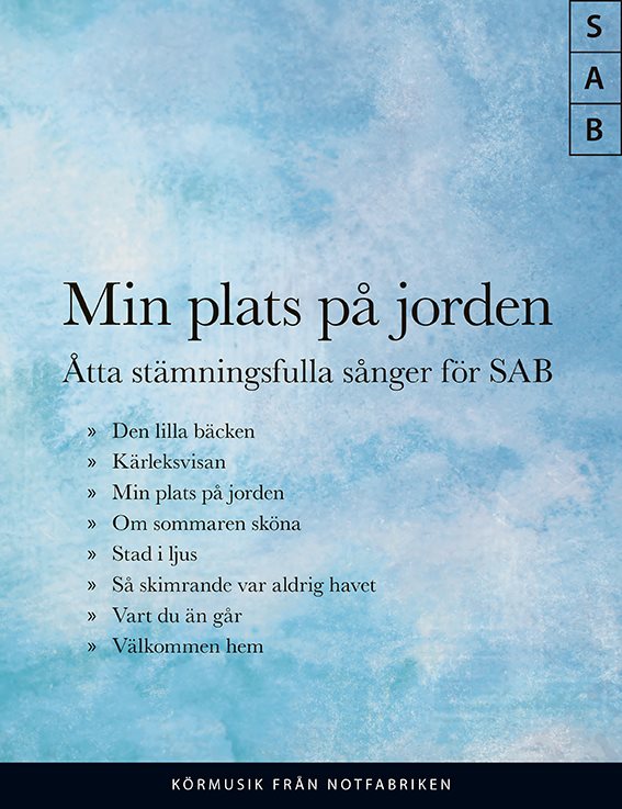 Min Plats På Jorden, Åtta stämningsfulla sånger för SAB