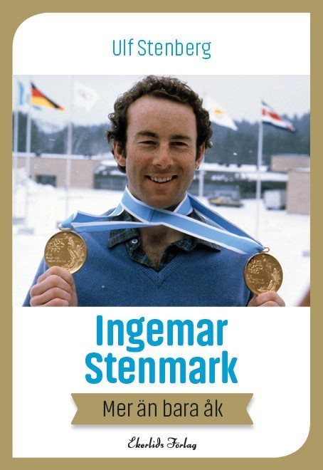 Ingemar Stenmark : mer än bara åk