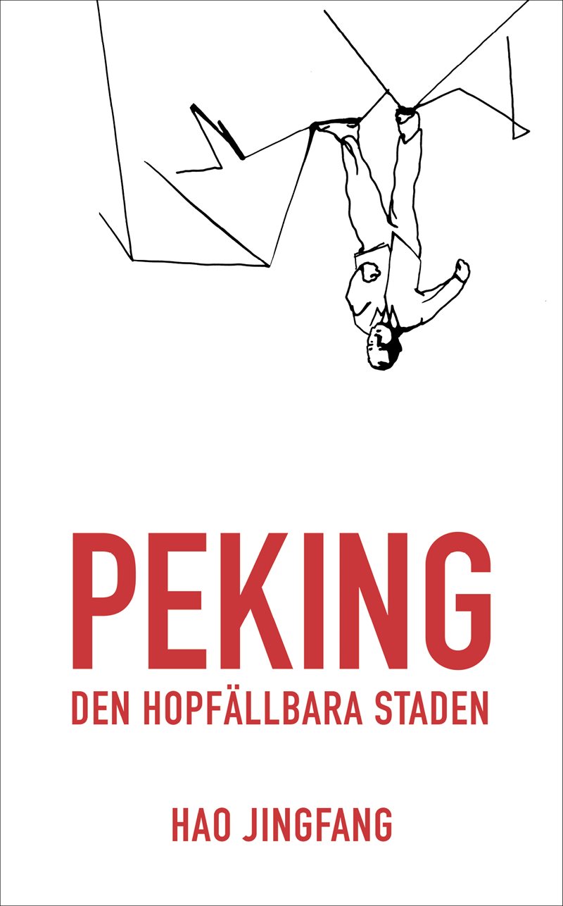 Peking : den hopfällbara staden