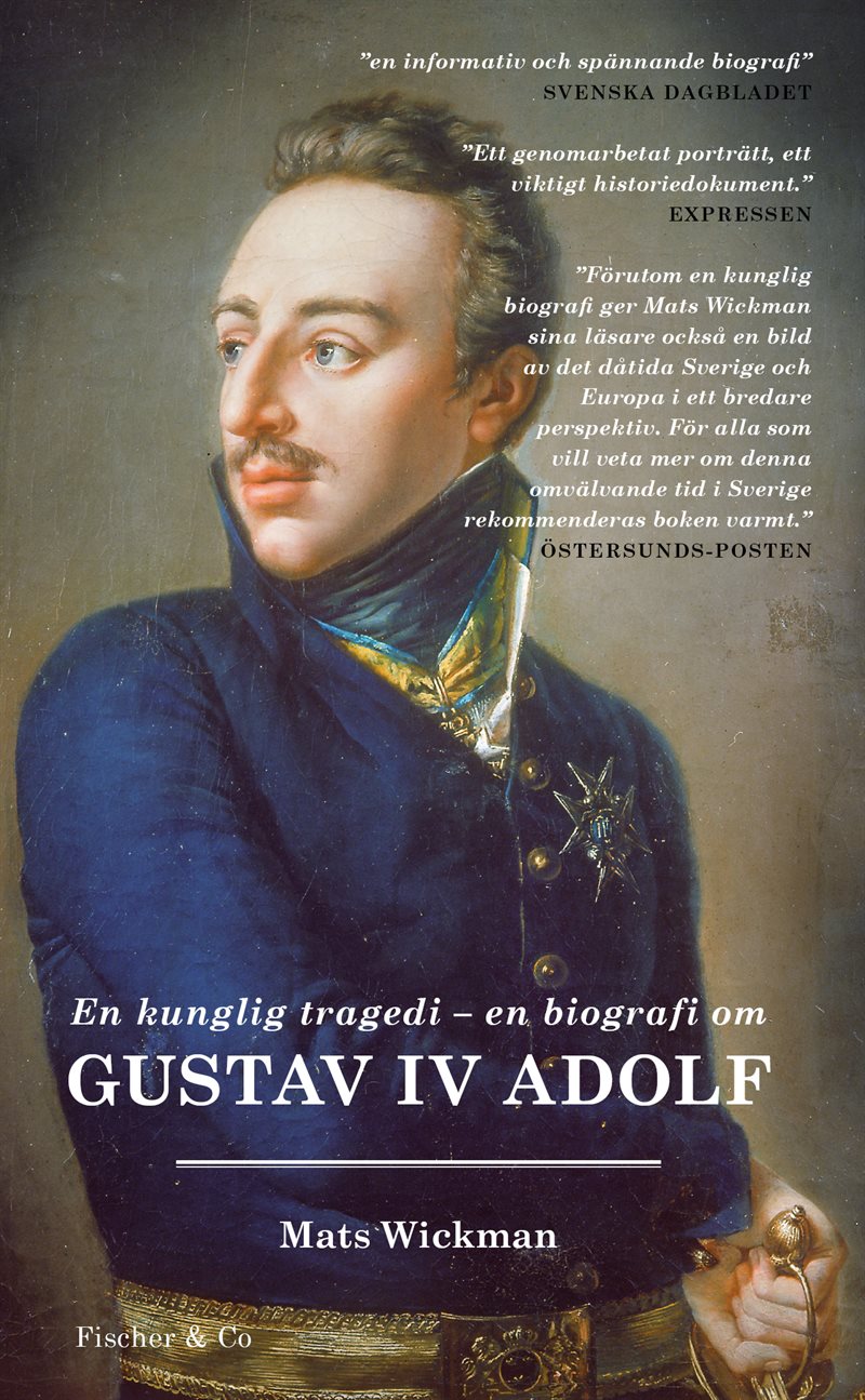 En kunglig tragedi : En biografi om Gustav IV Adolf