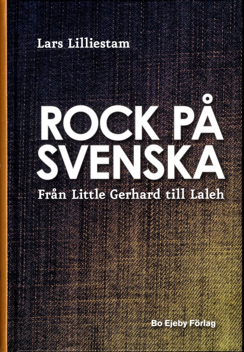 Rock på svenska : från Little Gerhard till Laleh