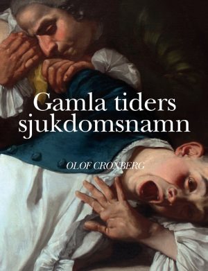 Gamla tiders sjukdomsnamn