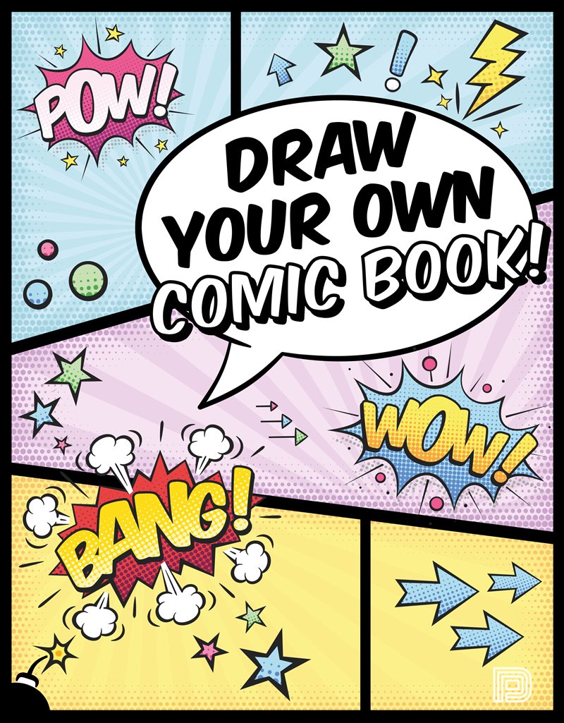 DRAW YOUR OWN COMIC BOOK!