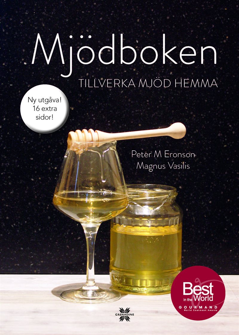 Mjödboken : tillverka mjöd hemma