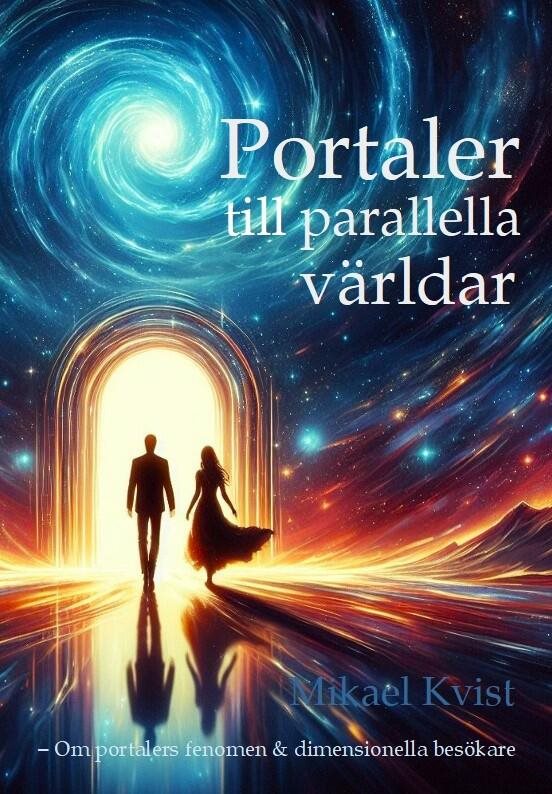 Portaler till parallella världar : om portalers fenomen & dimensionella besökare