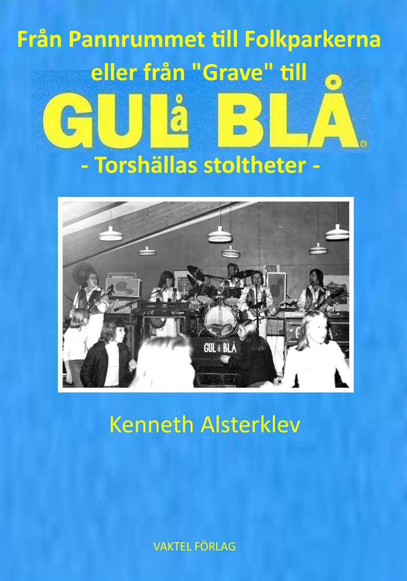 Från pannrummet till folkparkerna eller från grave till gul å blå : Torshällas stoltheter