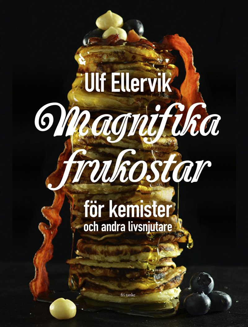 Magnifika frukostar : För kemister och andra livsnjutare