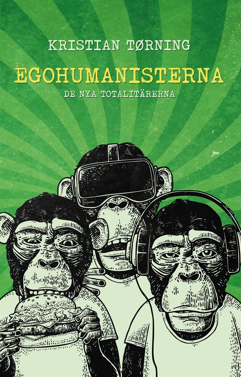 Egohumanisterna - De nya totalitärerna