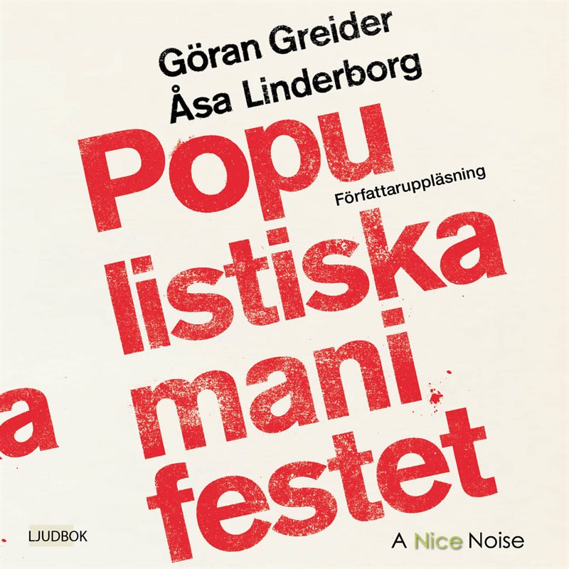 Populistiska manifestet : för knegare, arbetslösa, tandlösa och 90 procent