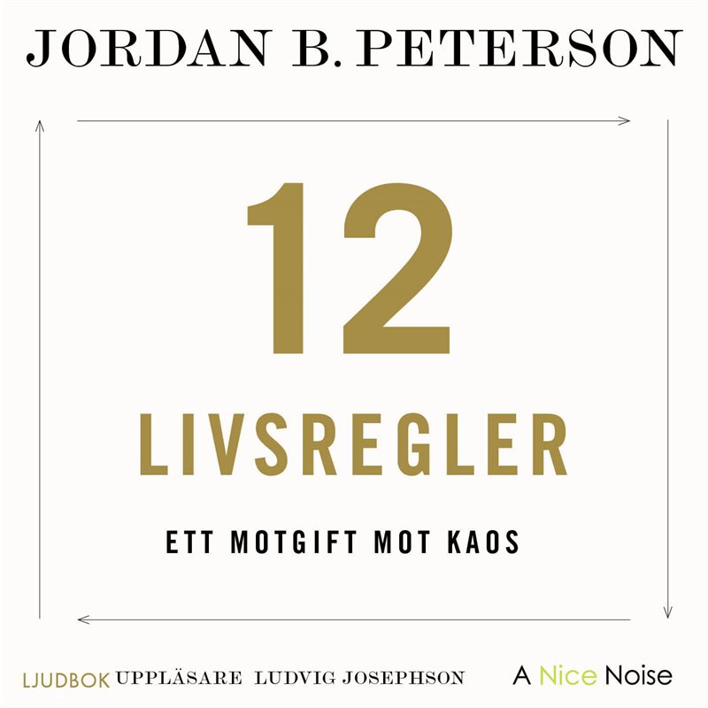 12 livsregler : ett motgift mot kaos