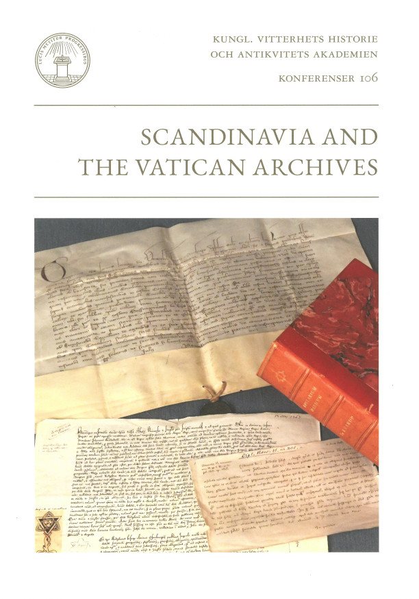 Scandinavia and the Vatican Archives : papers from a conference in Stockholm 14-15 October 2016