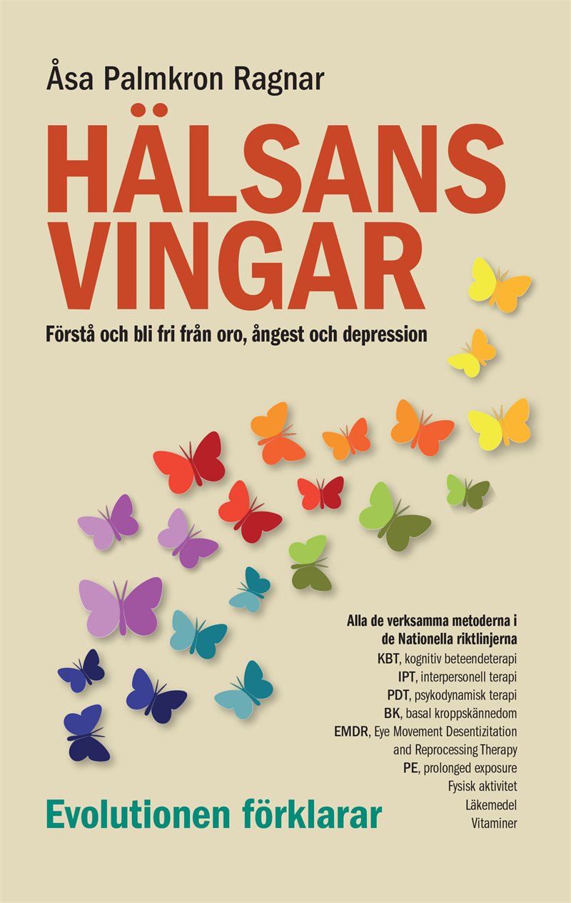 Hälsans vingar : förstå och bli fri från oro, ångest och depression