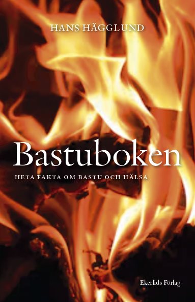 Bastuboken : heta fakta om bastu och hälsa