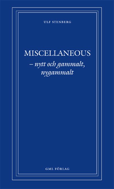 MISCELLANEOUS – nytt och gammalt, nygammalt