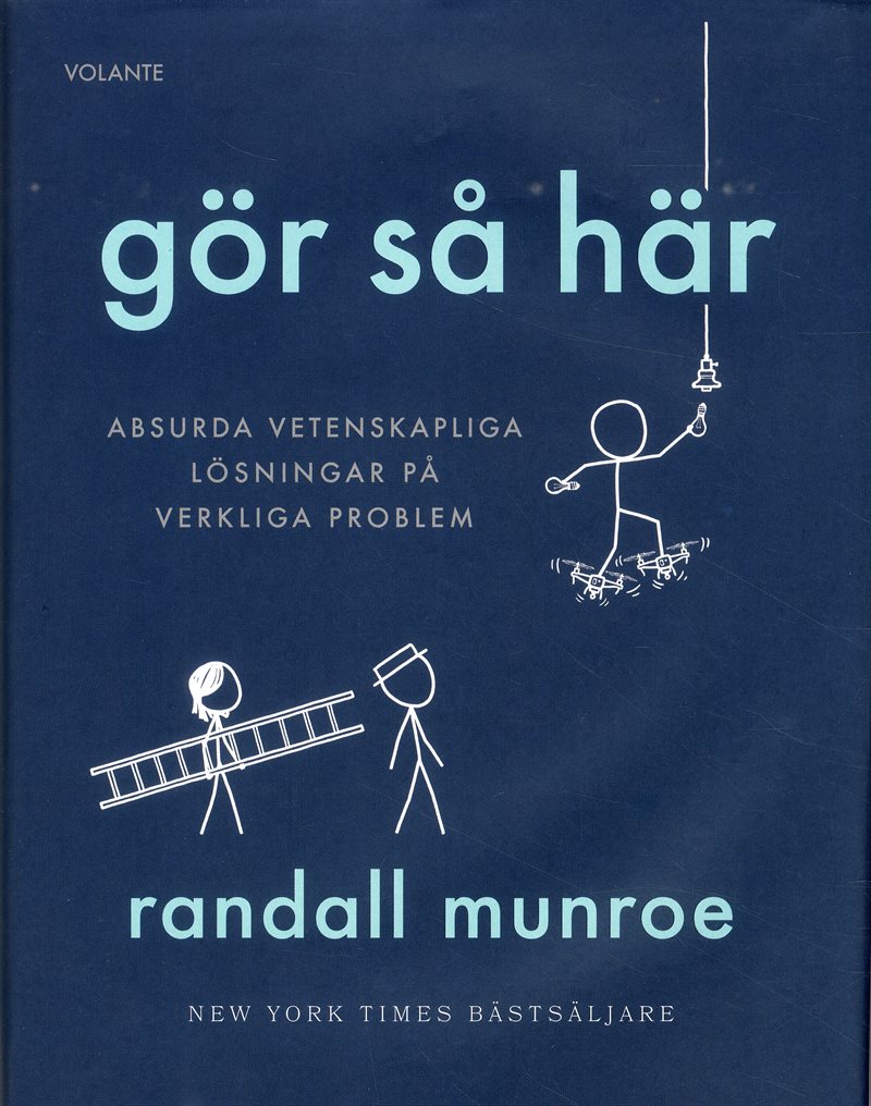 Gör så här : Absurda vetenskapliga lösningar på verkliga problem