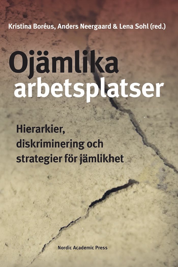 Ojämlika arbetsplatser : hierarkier, diskriminering och strategier för jämlikhet