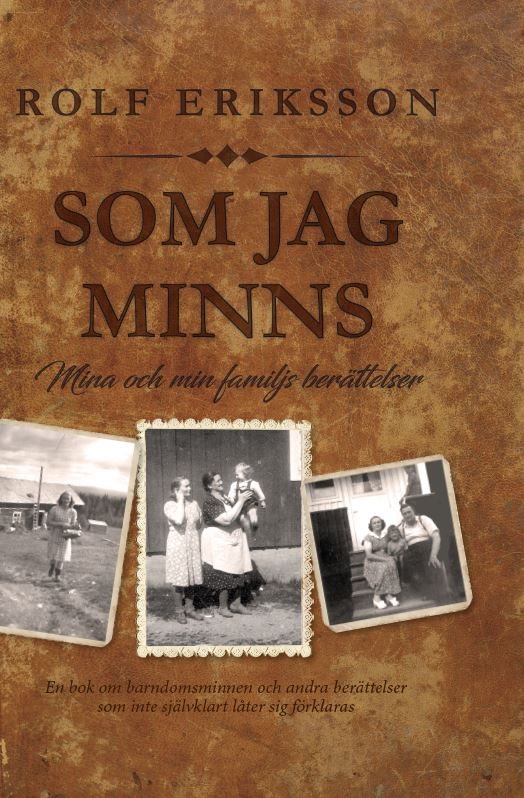 Som jag minns : mina och min famijls berättelser