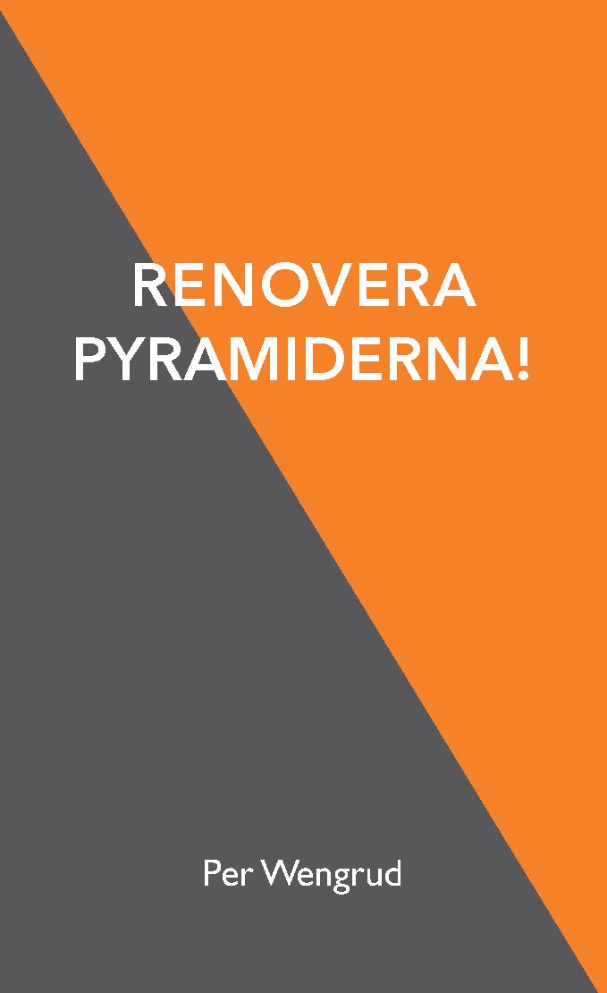 Renovera pyramiderna!