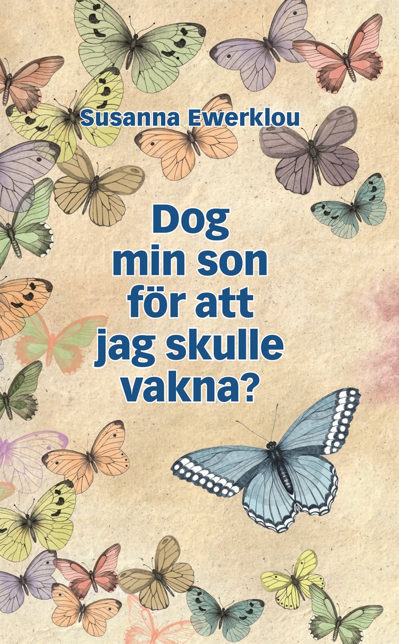 Dog min son för att jag skulle vakna?