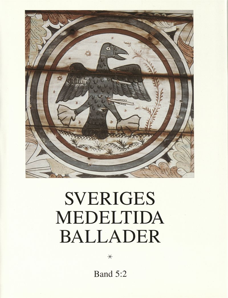 Sveriges medeltida ballader.  Bd 5:2