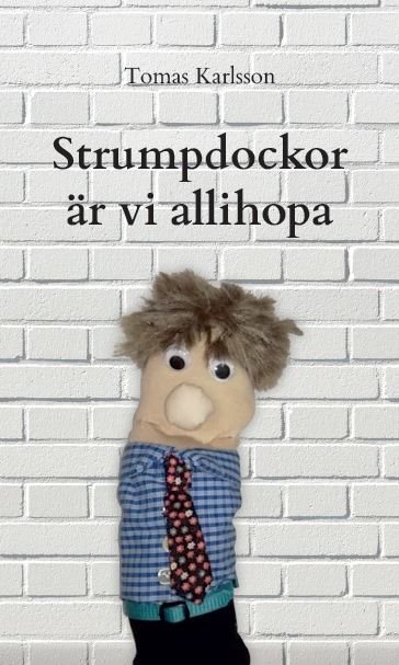 Strumpdockor är vi allihopa