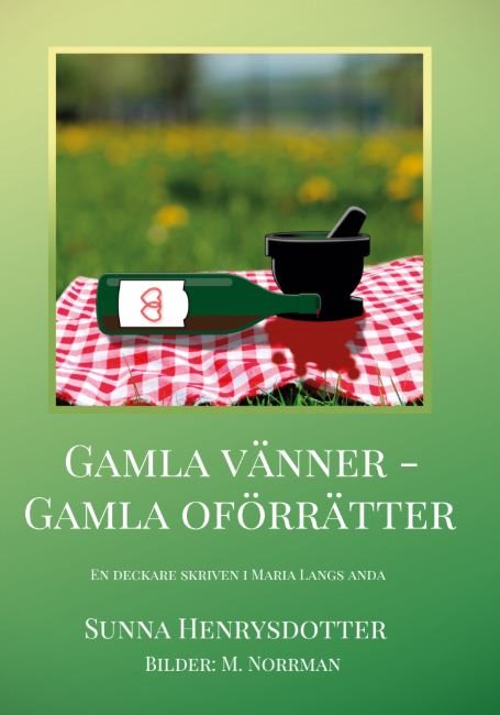 Gammal vänskap : gamla oförrätter