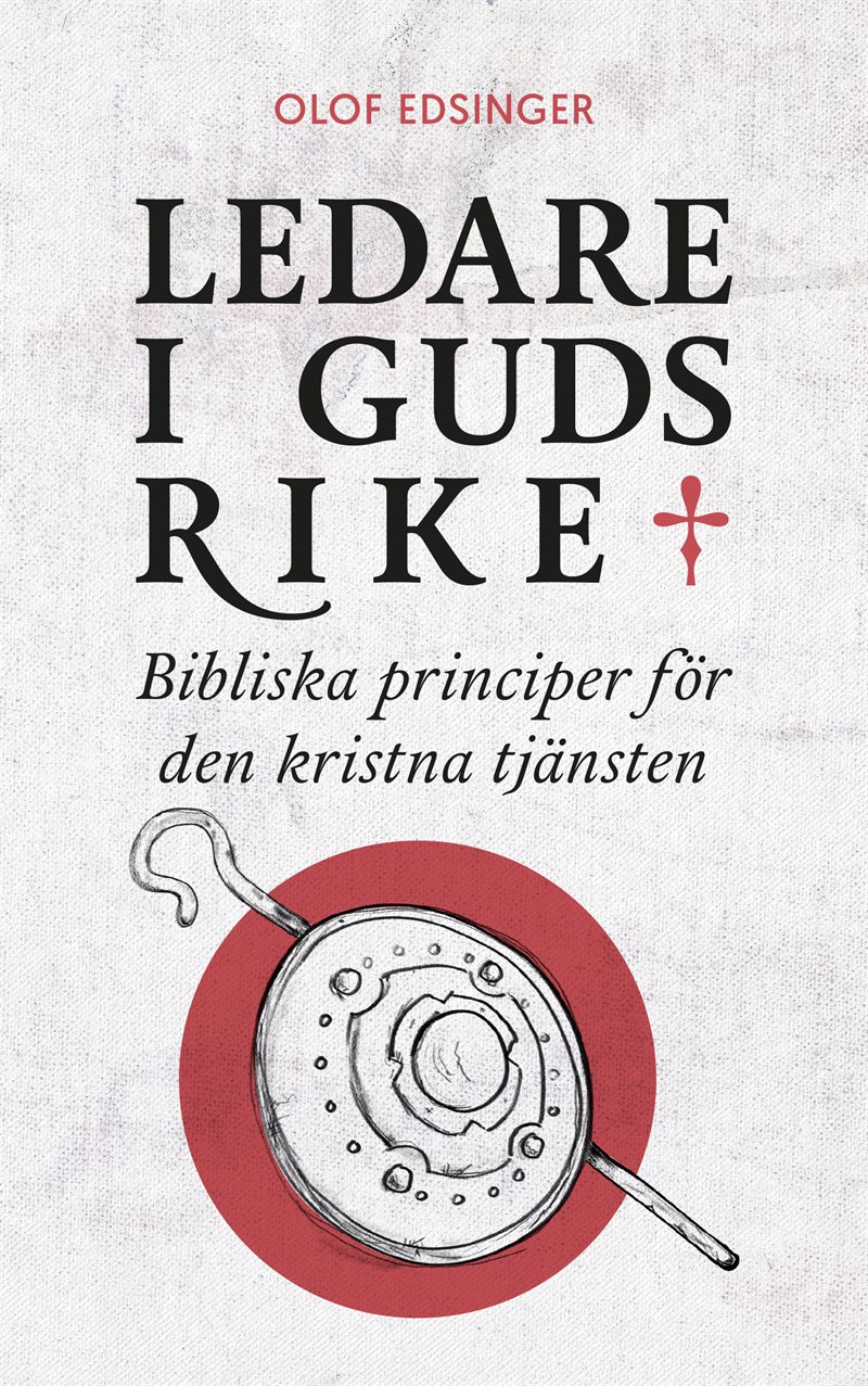 Ledare i Guds rike : bibliska principer för den kristna tjänsten