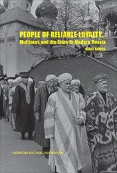 People of reliable loyalty… : Muftiates and the State in Modern Russia