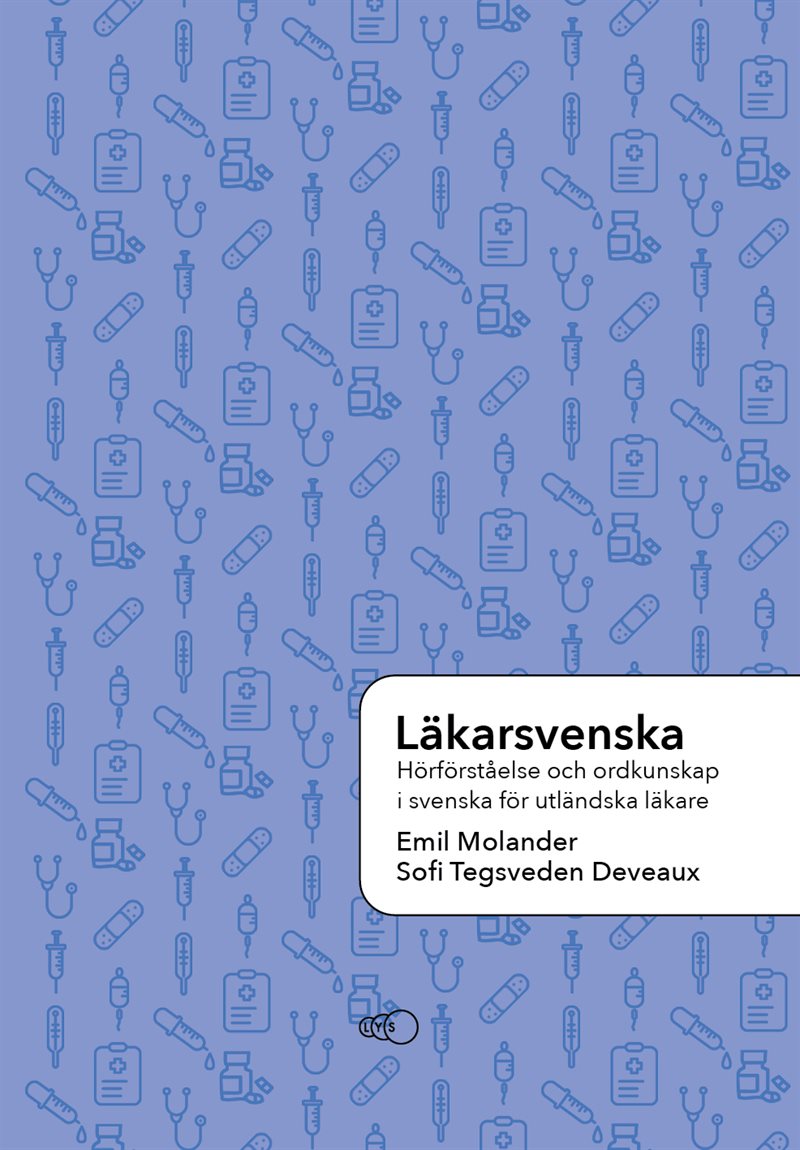 Läkarsvenska : hörförståelse och ordkunskap i svenska för utländska läkare