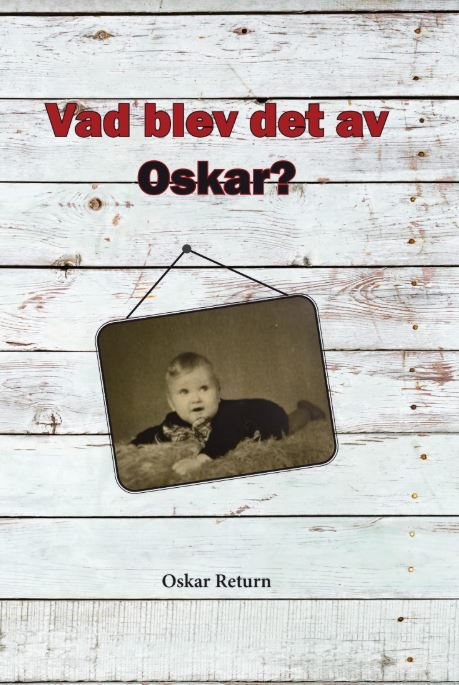 Vad blev det av Oskar?