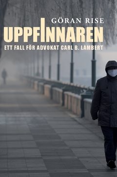 Uppfinnaren : ett fall för advokat Carl B. Lambert