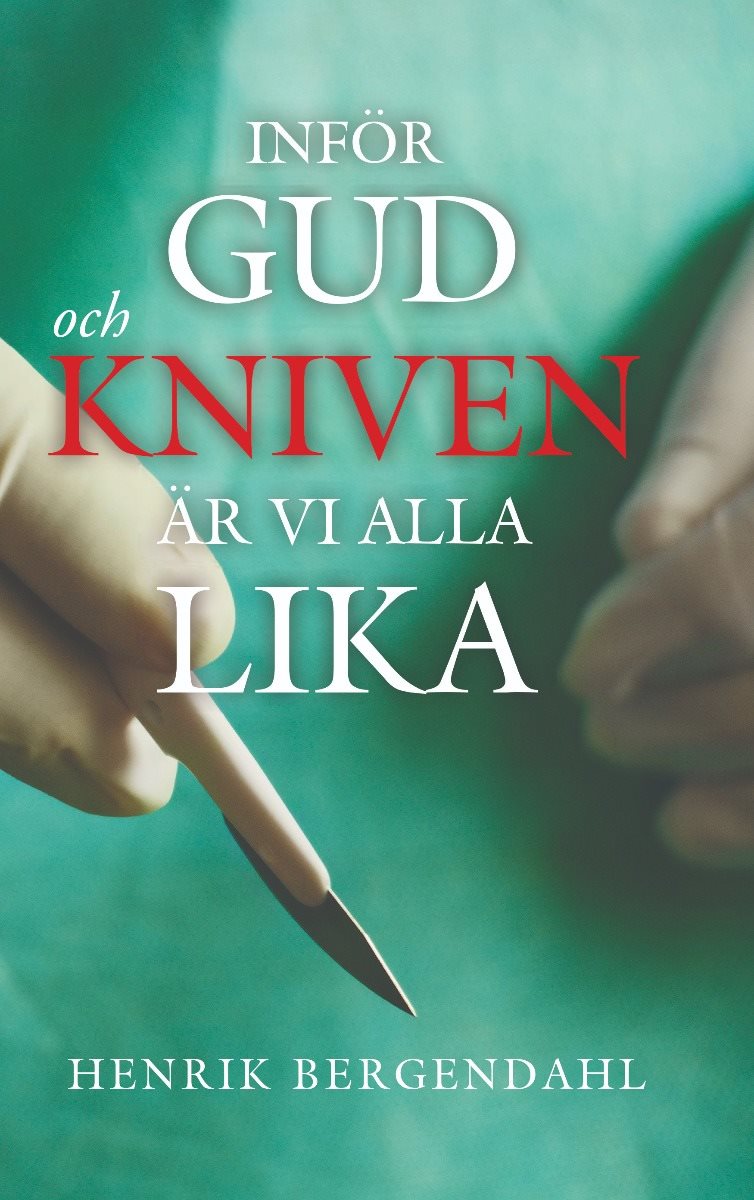 Inför Gud och kniven är vi alla lika