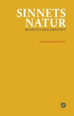 Sinnets natur : reaktivt och kreativt