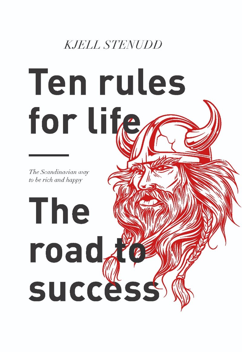 Ten rules for life : the road to success