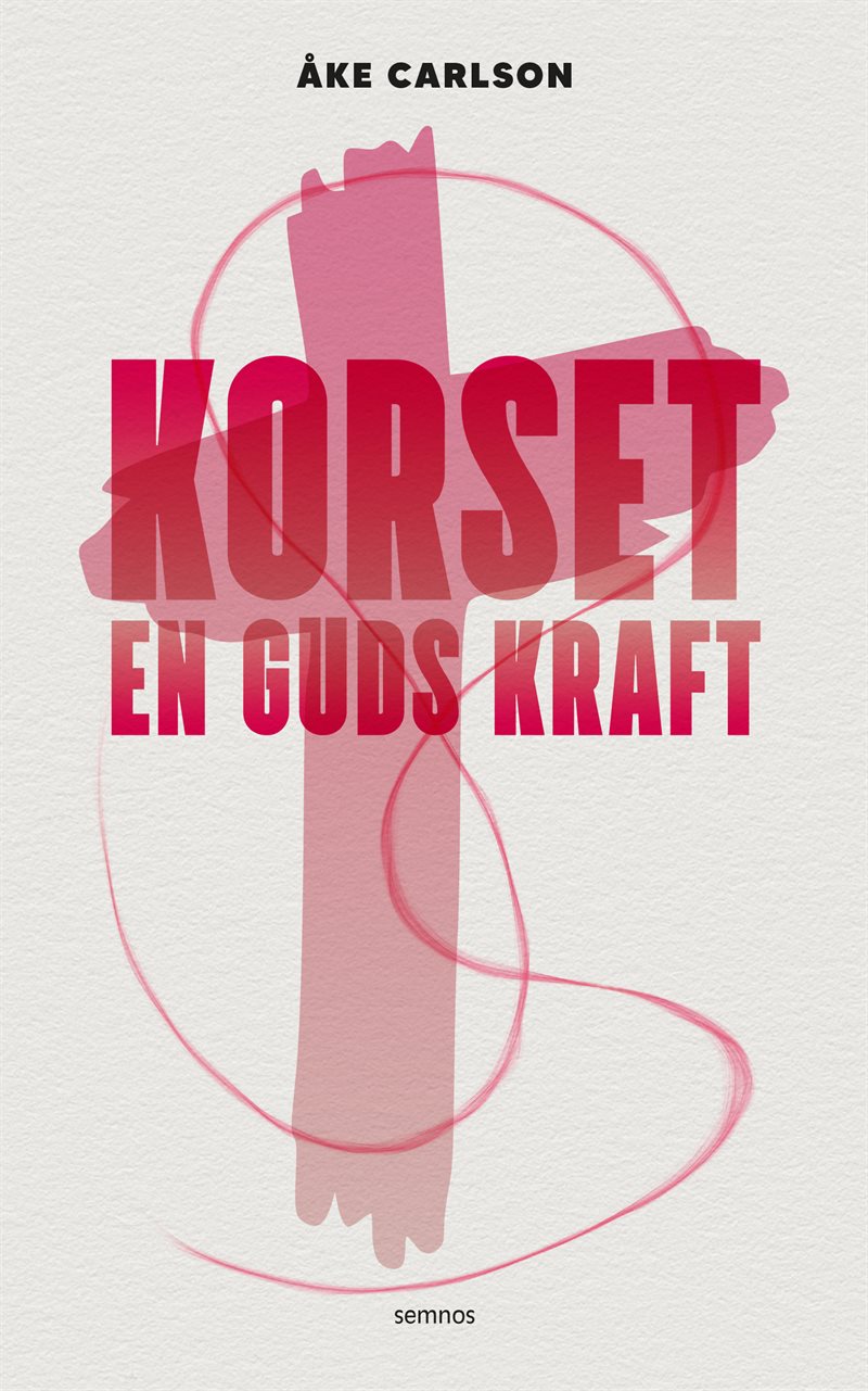 Korset : en Guds kraft