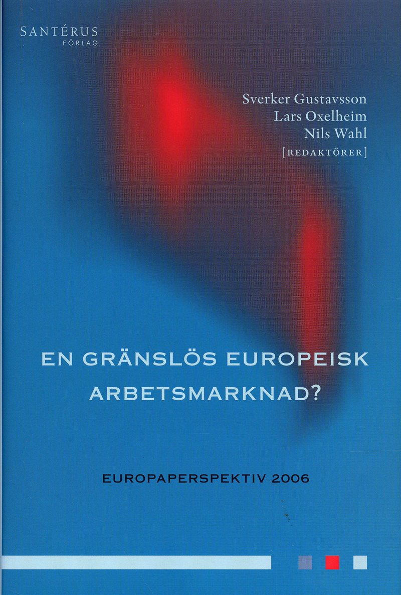 En gränslös europeisk arbetsmarknad? 