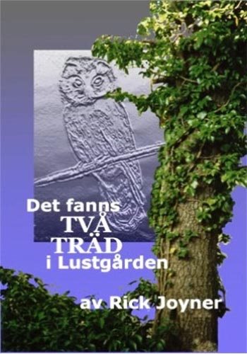 Det fanns två träd i Lustgården