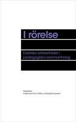 I rörelse : Estetiska erfarenheter i pedagogiska sammanhang